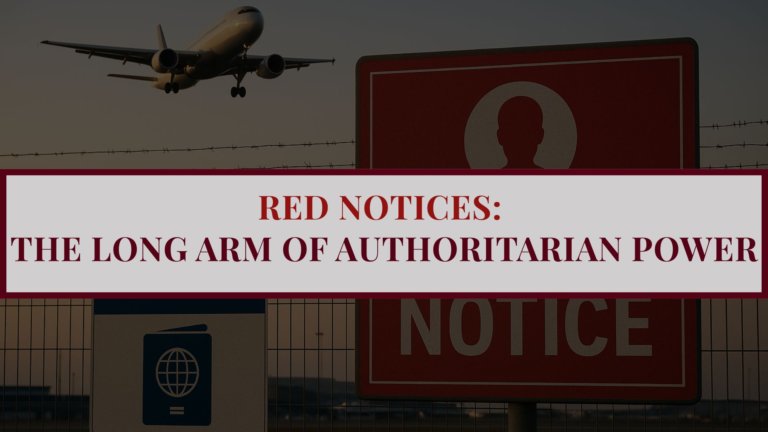 Graphic illustrating the global misuse of INTERPOL Red Notices by authoritarian regimes and the risks individuals face when travelling internationally.