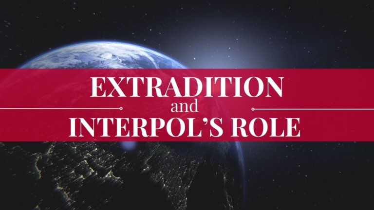 Extradition and INTERPOL Red Notices