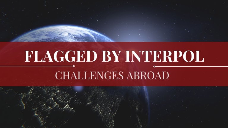 Flagged by INTERPOL abroad